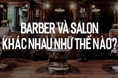 Barber là gì? Sự khác biệt giữa Barber Shop và Hair Salon?